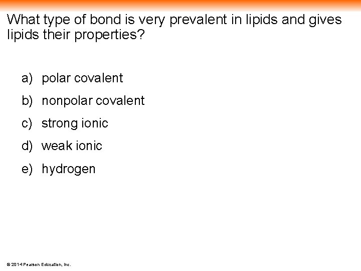 What type of bond is very prevalent in lipids and gives lipids their properties?