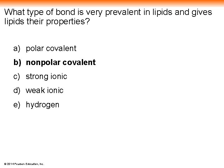 What type of bond is very prevalent in lipids and gives lipids their properties?