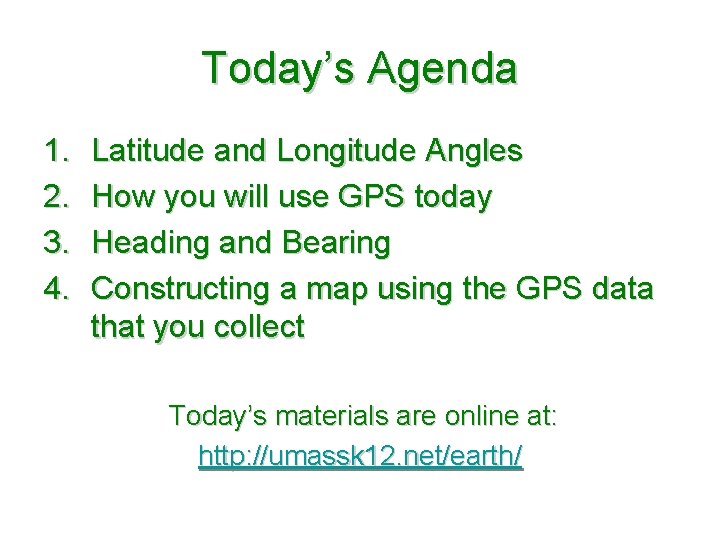 Today’s Agenda 1. 2. 3. 4. Latitude and Longitude Angles How you will use