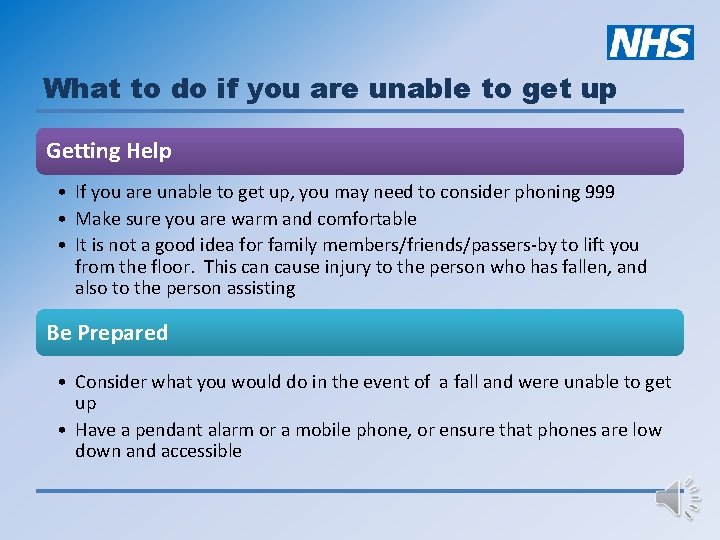 What to do if you are unable to get up Getting Help • If