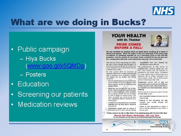 What are we doing in Bucks? • Public campaign – Hiya Bucks (www. goo.