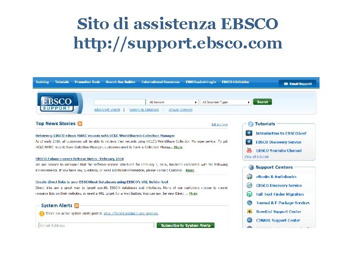 Sito di assistenza EBSCO http: //support. ebsco. com 