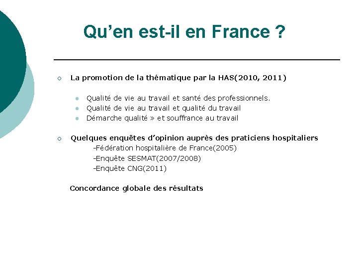 Qu’en est-il en France ? ¡ La promotion de la thématique par la HAS(2010,