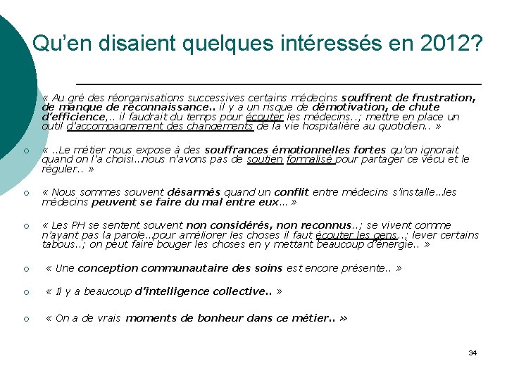 Qu’en disaient quelques intéressés en 2012? ¡ « Au gré des réorganisations successives certains