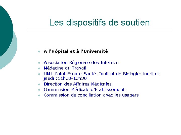 Les dispositifs de soutien l A l’Hôpital et à l’Université l Association Régionale des