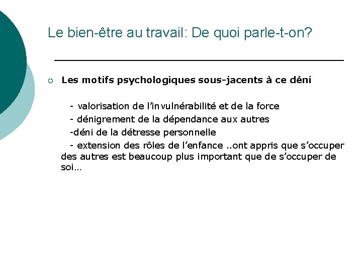 Le bien-être au travail: De quoi parle-t-on? ¡ Les motifs psychologiques sous-jacents à ce