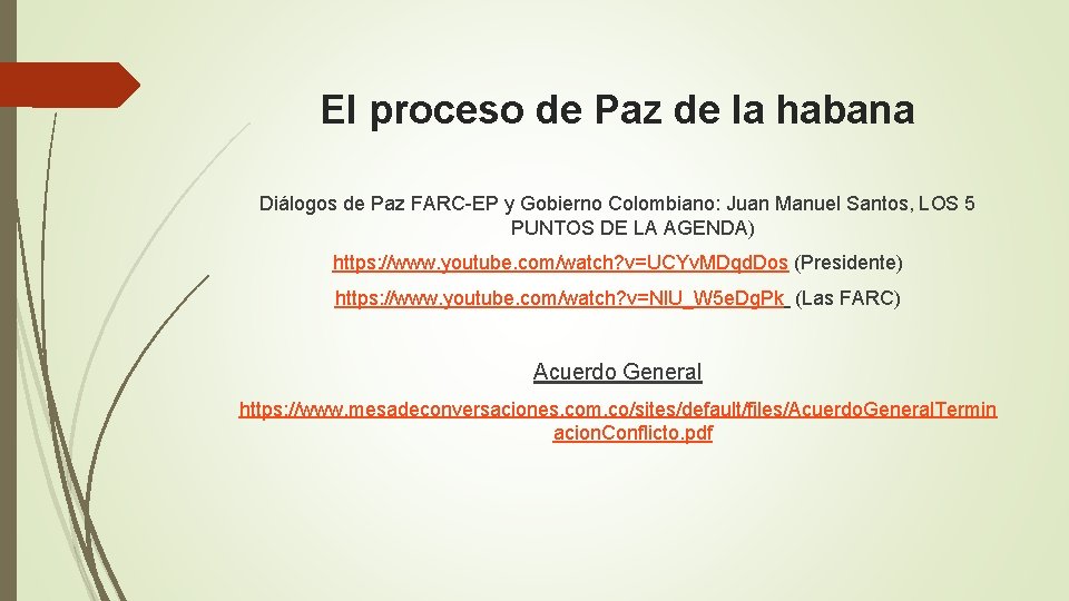 El proceso de Paz de la habana Diálogos de Paz FARC-EP y Gobierno Colombiano: