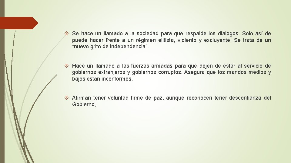  Se hace un llamado a la sociedad para que respalde los diálogos. Solo