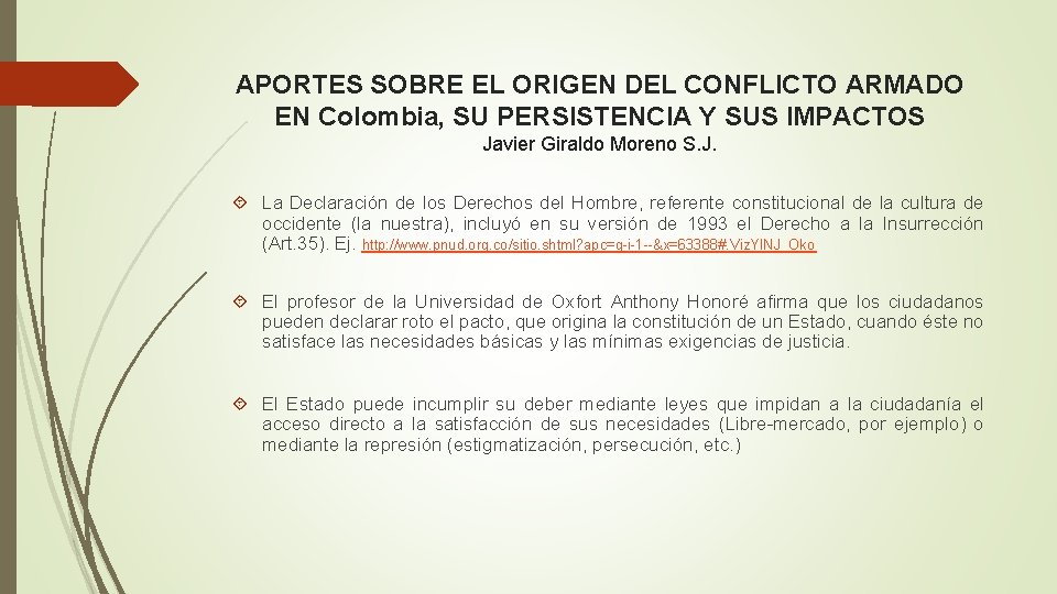 APORTES SOBRE EL ORIGEN DEL CONFLICTO ARMADO EN Colombia, SU PERSISTENCIA Y SUS IMPACTOS