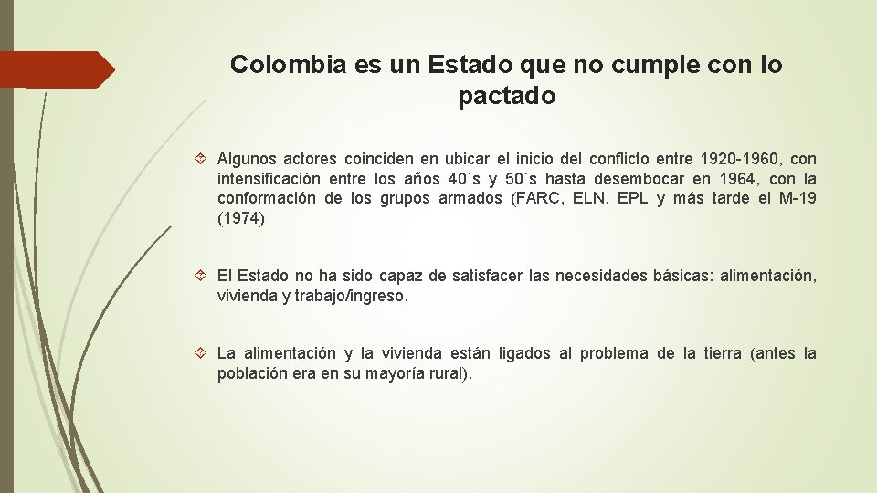 Colombia es un Estado que no cumple con lo pactado Algunos actores coinciden en