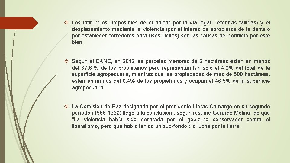  Los latifundios (imposibles de erradicar por la vía legal- reformas fallidas) y el