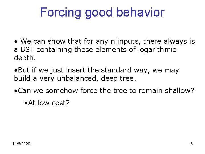 Forcing good behavior • We can show that for any n inputs, there always Forcing good behavior • We can show that for any n inputs, there always