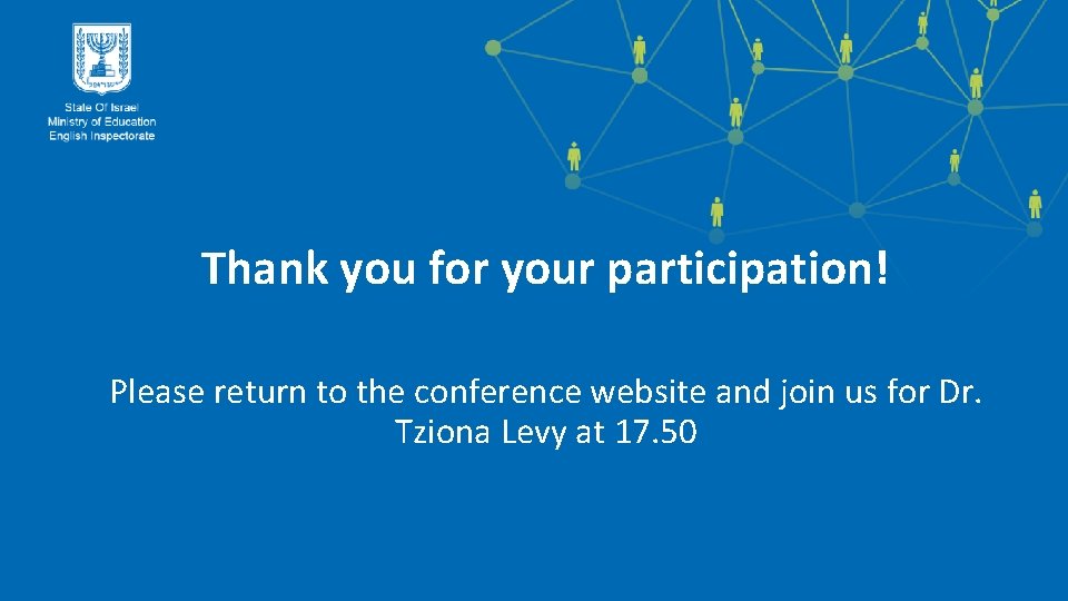 Thank you for your participation! Please return to the conference website and join us