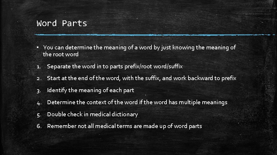 Word Parts ▪ You can determine the meaning of a word by just knowing