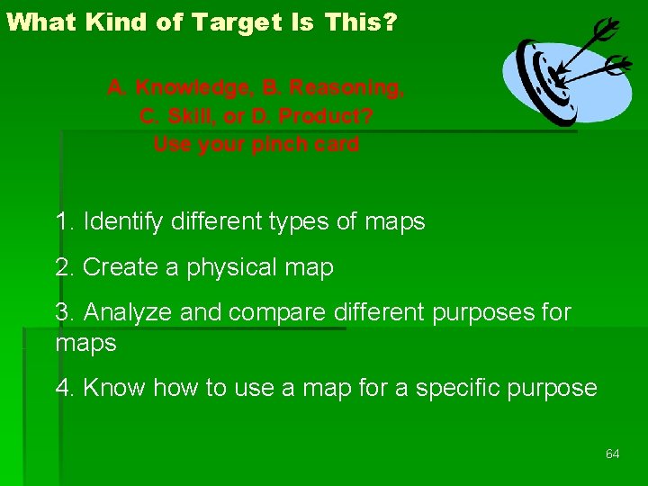 What Kind of Target Is This? A. Knowledge, B. Reasoning, C. Skill, or D.