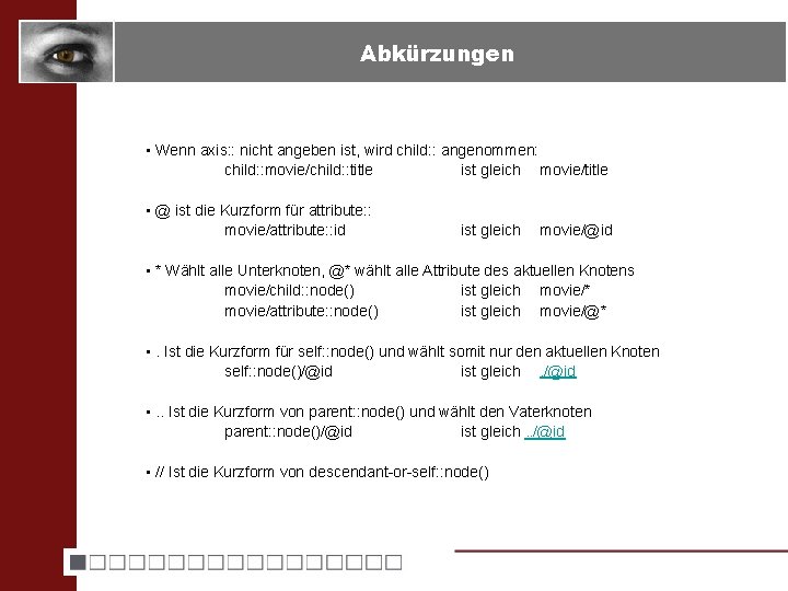 Abkürzungen • Wenn axis: : nicht angeben ist, wird child: : angenommen: child: :