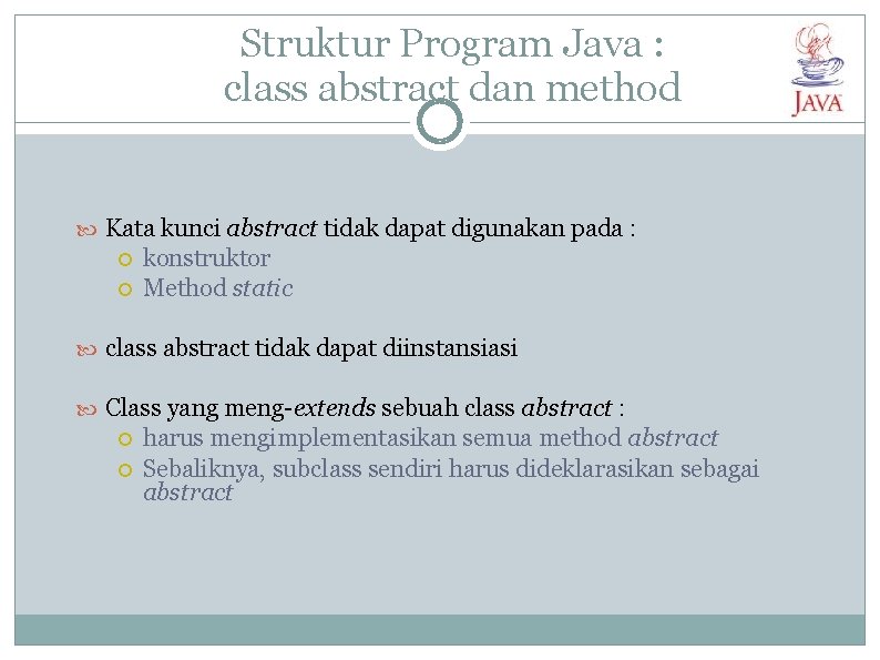 Struktur Program Java : class abstract dan method Kata kunci abstract tidak dapat digunakan