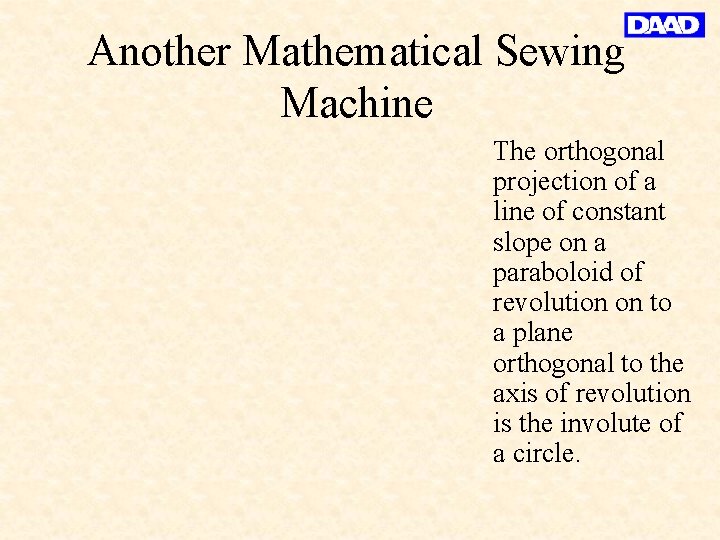 Another Mathematical Sewing Machine The orthogonal projection of a line of constant slope on