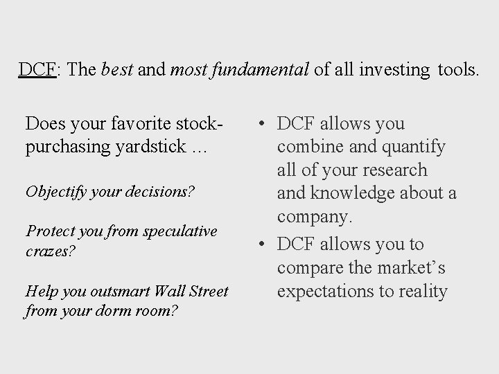 DCF: The best and most fundamental of all investing tools. Does your favorite stockpurchasing