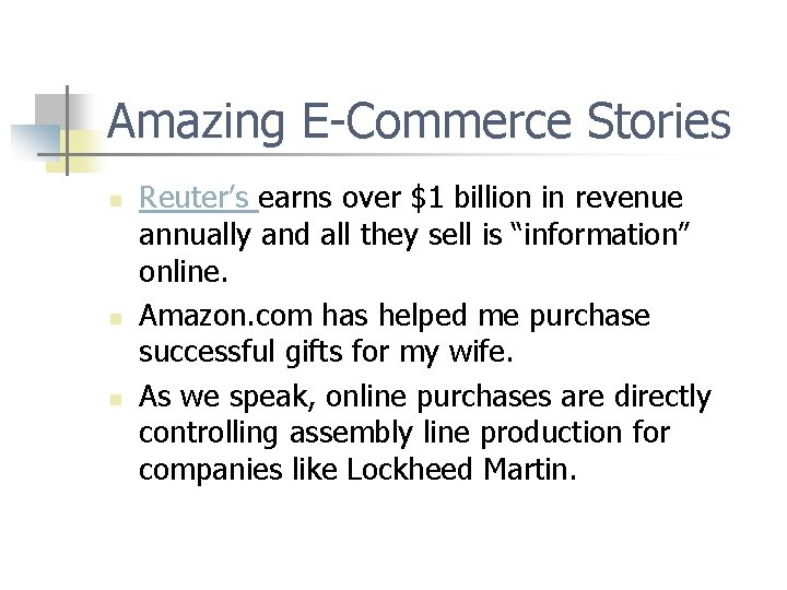 Amazing E-Commerce Stories n n n Reuter’s earns over $1 billion in revenue annually