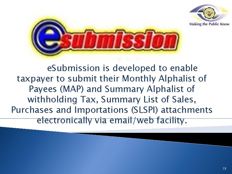 e. Submission is developed to enable taxpayer to submit their Monthly Alphalist of Payees