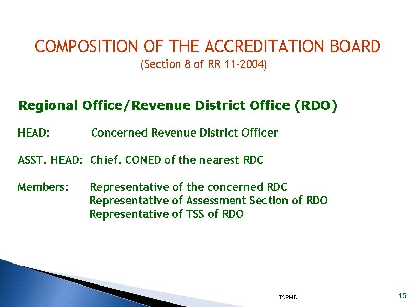 COMPOSITION OF THE ACCREDITATION BOARD (Section 8 of RR 11 -2004) Regional Office/Revenue District