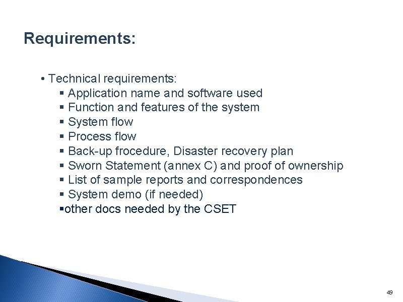 Requirements: • Technical requirements: § Application name and software used § Function and features