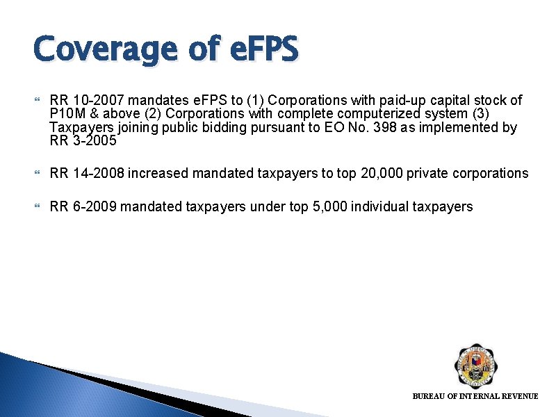 Coverage of e. FPS RR 10 -2007 mandates e. FPS to (1) Corporations with