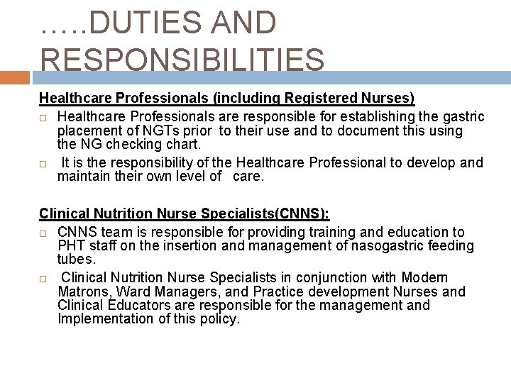 …. . DUTIES AND RESPONSIBILITIES Healthcare Professionals (including Registered Nurses) Healthcare Professionals are responsible