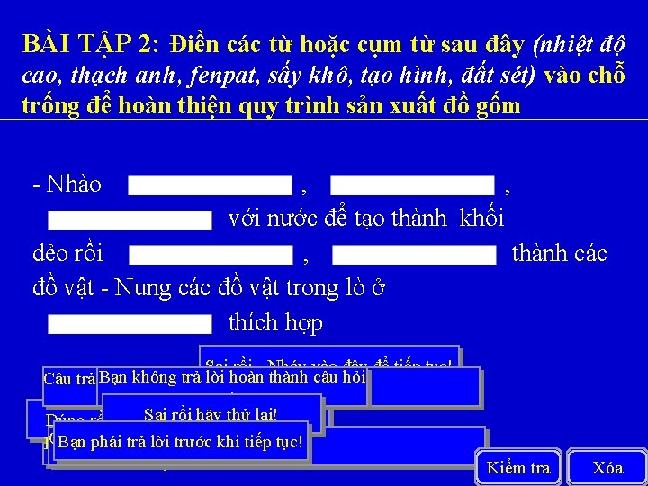 BÀI TẬP 2: Điền các từ hoặc cụm từ sau đây (nhiệt độ cao,