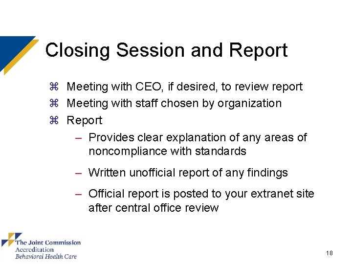 Closing Session and Report z Meeting with CEO, if desired, to review report z