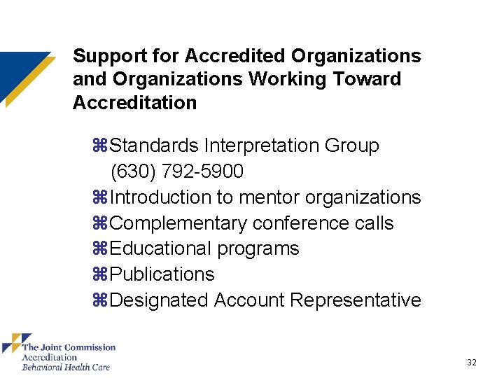 Support for Accredited Organizations and Organizations Working Toward Accreditation z. Standards Interpretation Group (630)