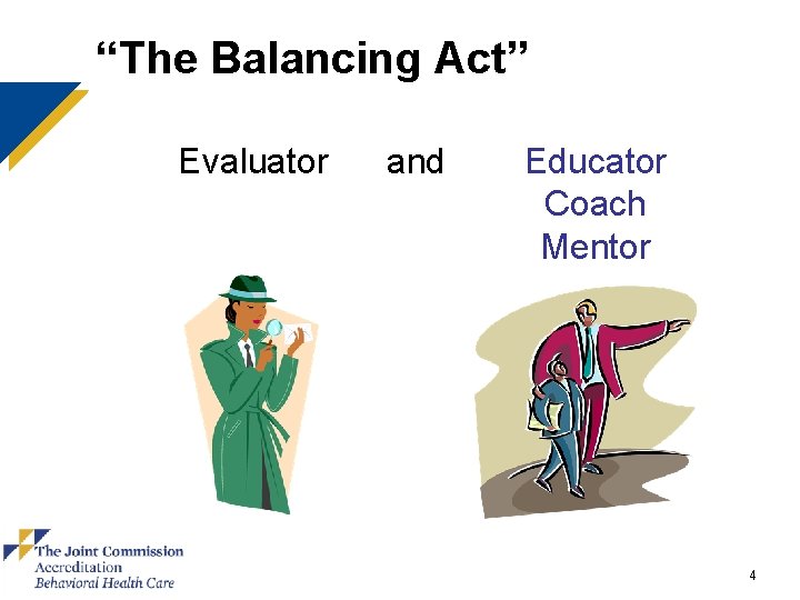 “The Balancing Act” Evaluator and Educator Coach Mentor 4 