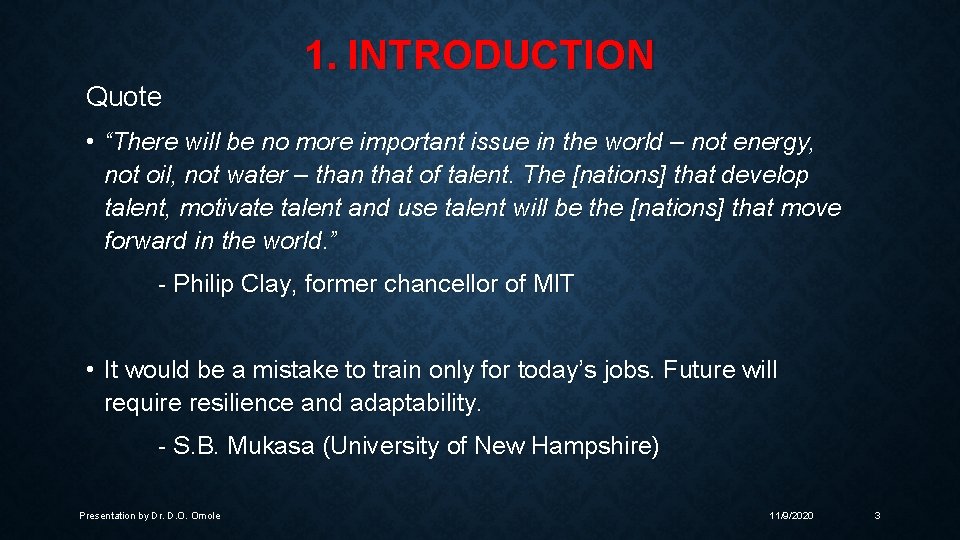 1. INTRODUCTION Quote • “There will be no more important issue in the world