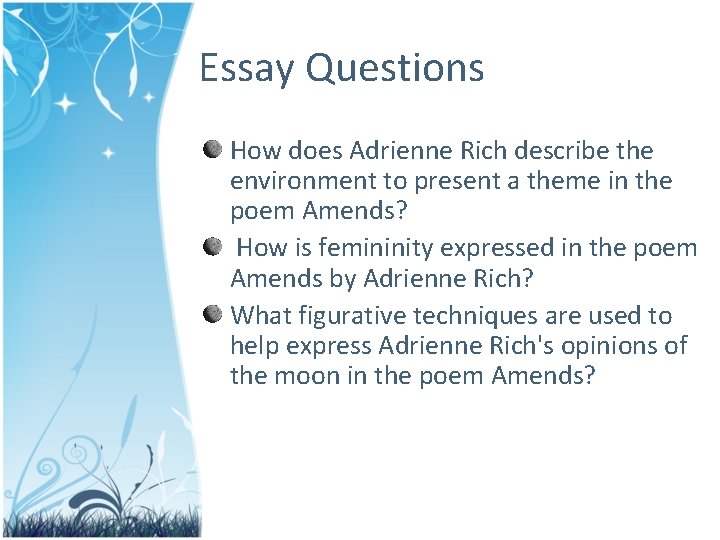 Essay Questions How does Adrienne Rich describe the environment to present a theme in
