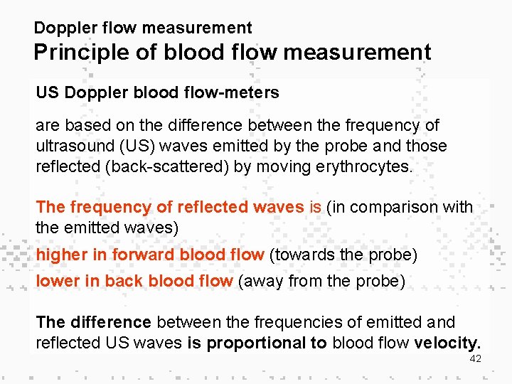 Doppler flow measurement Principle of blood flow measurement US Doppler blood flow-meters are based