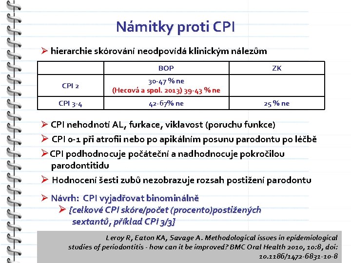 Námitky proti CPI Ø hierarchie skórování neodpovídá klinickým nálezům BOP CPI 2 30 -47
