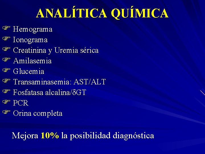 ANALÍTICA QUÍMICA F Hemograma F Ionograma F Creatinina y Uremia sérica F Amilasemia F