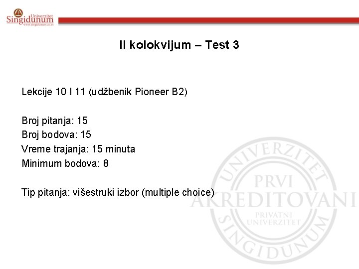 II kolokvijum – Test 3 Lekcije 10 I 11 (udžbenik Pioneer B 2) Broj