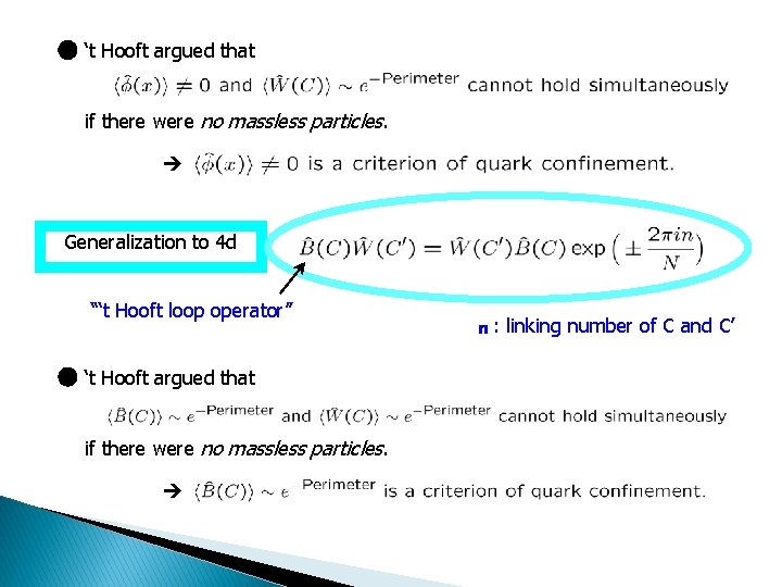 ‘t Hooft argued that if there were no massless particles. Generalization to 4 d