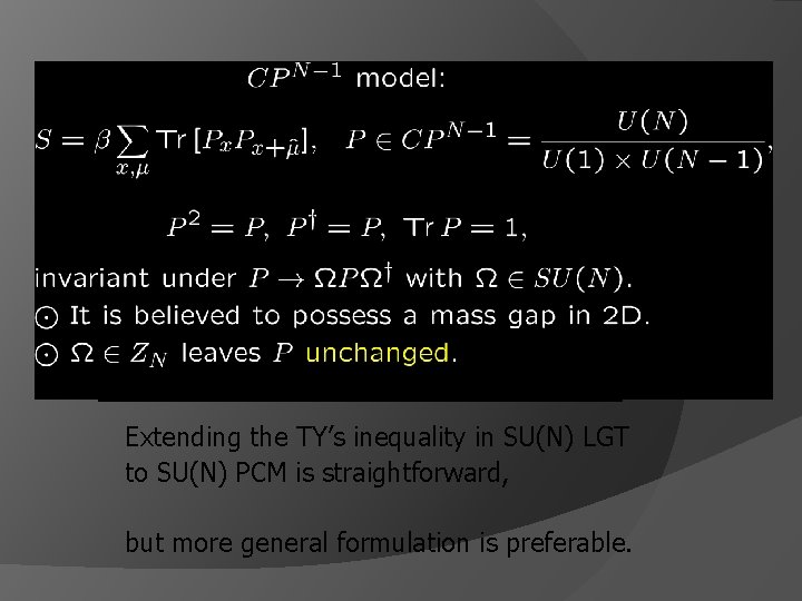 Extending the TY’s inequality in SU(N) LGT to SU(N) PCM is straightforward, but more