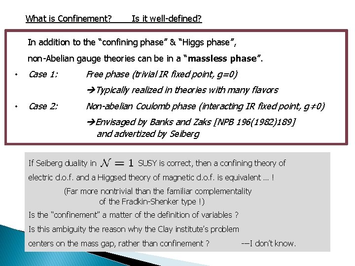 What is Confinement? Is it well-defined? In addition to the “confining phase” & “Higgs
