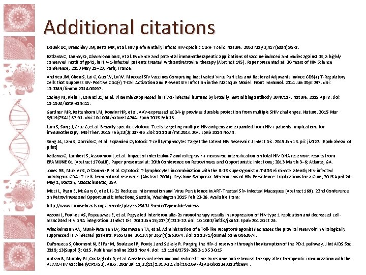 Additional citations Douek DC, Brenchley JM, Betts MR, et al. HIV preferentially infects HIV-specific