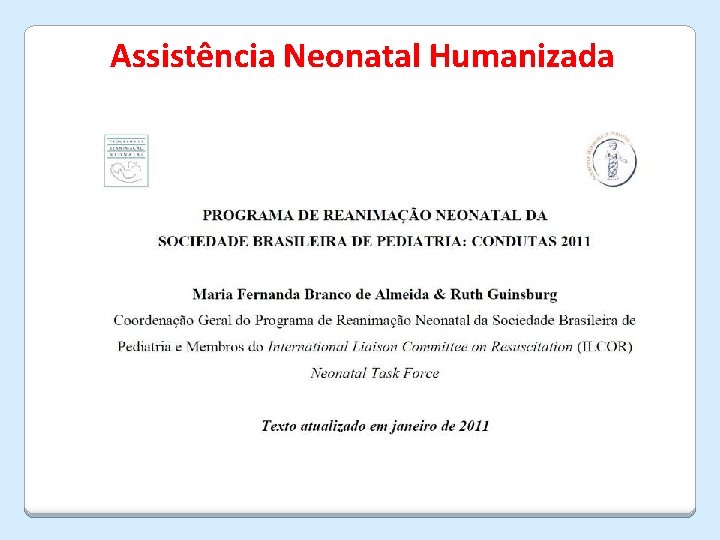 Assistência Neonatal Humanizada 