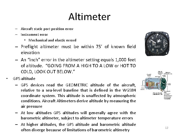Altimeter – Aircraft static port position error – Instrument error • Mechanical and elastic