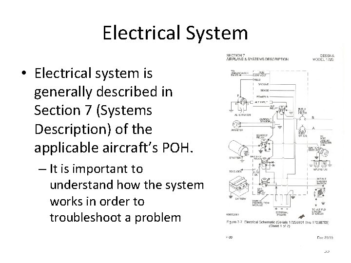 Electrical System • Electrical system is generally described in Section 7 (Systems Description) of