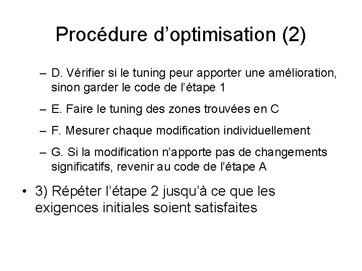 Procédure d’optimisation (2) – D. Vérifier si le tuning peur apporter une amélioration, sinon