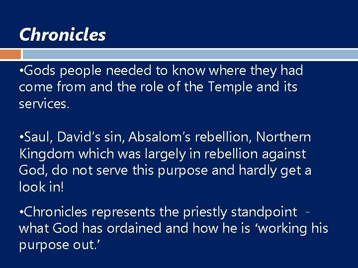 Chronicles • Gods people needed to know where they had come from and the