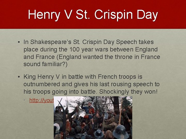 Henry V St. Crispin Day • In Shakespeare’s St. Crispin Day Speech takes place