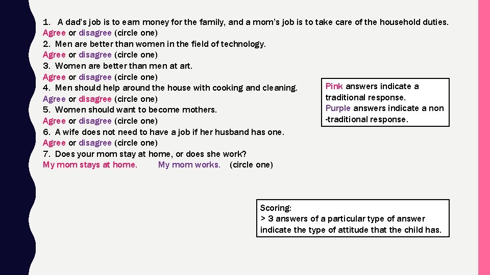1. A dad’s job is to earn money for the family, and a mom’s